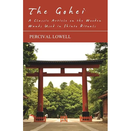 The Gohei - A Classic Article on the Wooden Wands Used in Shinto Rituals