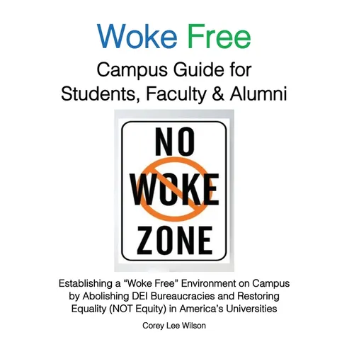 Woke Free Campus Guide for Students, Faculty and Alumni