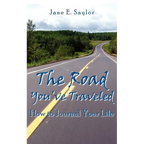 The Road You've Traveled: How to Journal Your Life