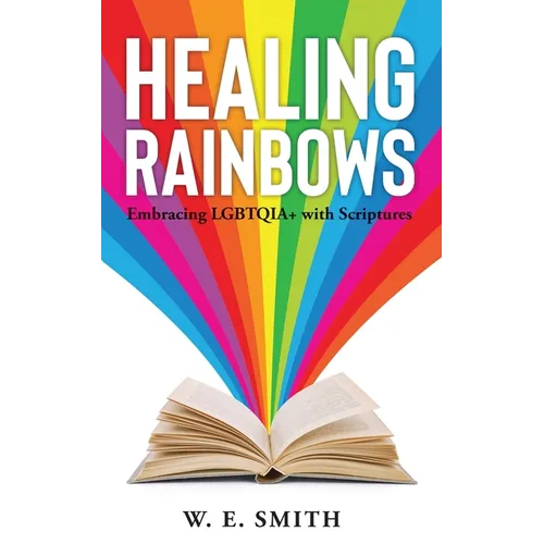 Healing Rainbows: Embracing LGBTQIA+ with Scriptures