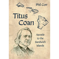 Titus Coan: Apostle to the Sandwich Islands