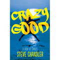 Crazy Good: A Book of CHOICES