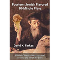 Fourteen Jewish Flavored 10-Minute Plays