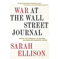 War at the Wall Street Journal: Inside the Struggle to Control an American Business Empire