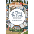 A Time to Seek: Meaning, Purpose, and Spirituality at Midlife