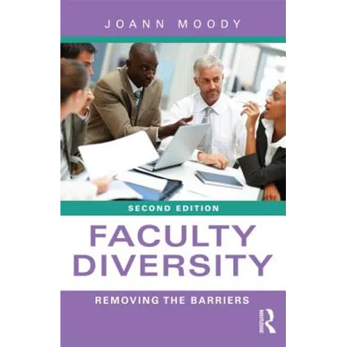 Faculty Diversity: Removing the Barriers