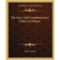 The Aura And Complementary Colors In Disease