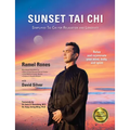 Sunset Tai CHI: Simplified Tai CHI for Relaxation and Longevity