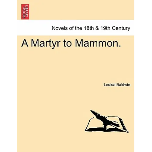 A Martyr to Mammon.
