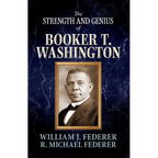 The Strength and Genius of Booker T. Washington - Paperback