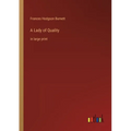 A Lady of Quality: in large print