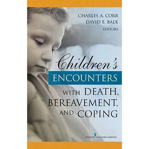 Children's Encounters with Death, Bereavement, and Coping