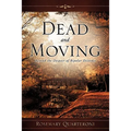 Dead and Moving