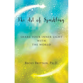 The Art of Sparkling: Share Your Inner Light With the World