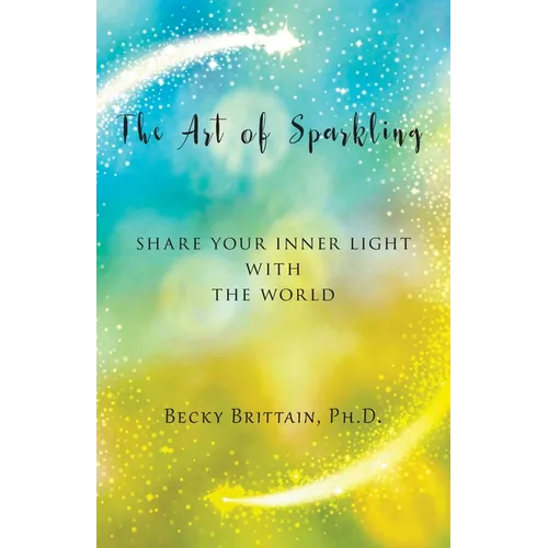 The Art of Sparkling: Share Your Inner Light With the World