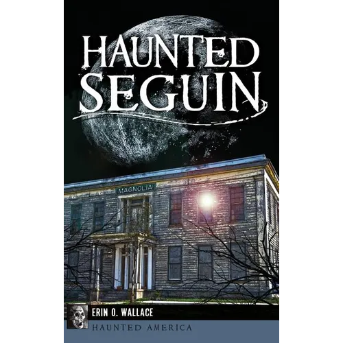 Haunted Seguin