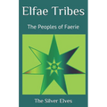 Elfae Tribes: The Peoples of Faerie
