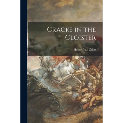 Cracks in the Cloister