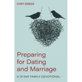 Preparing for Dating and Marriage: A 31-Day Family Devotional