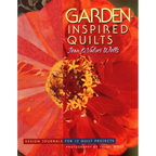 Garden-Inspired Quilts: Design Journals for 12 Quilt Projects