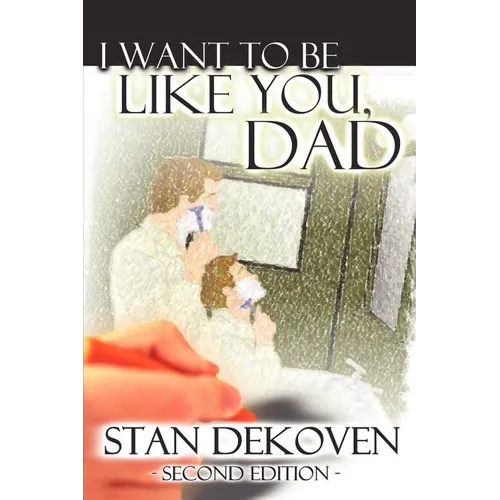 I Want To Be Like You Dad