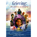 Grieving: The Journey to Healing