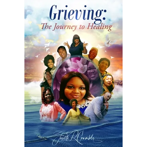 Grieving: The Journey to Healing