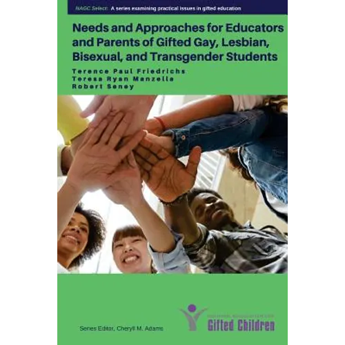 Needs and Approaches for Educators and Parents of Gifted Gay, Lesbian, Bisexual,