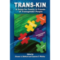 Trans-Kin (Library Edition): A Guide for Family and Friends of Transgender People
