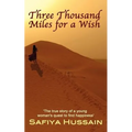 Three Thousand Miles for a Wish - a novel on the Muslim Hajj