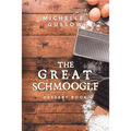 The Great Schmoogle Dessert Book