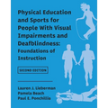 Physical Education and Sports for People With Visual Impairments and Deafblindness: Foundations of Instruction