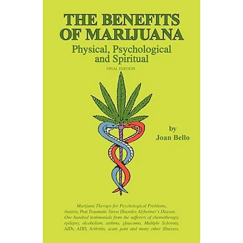 The Benefits of Marijuana: Physical, Psychological and Spiritual