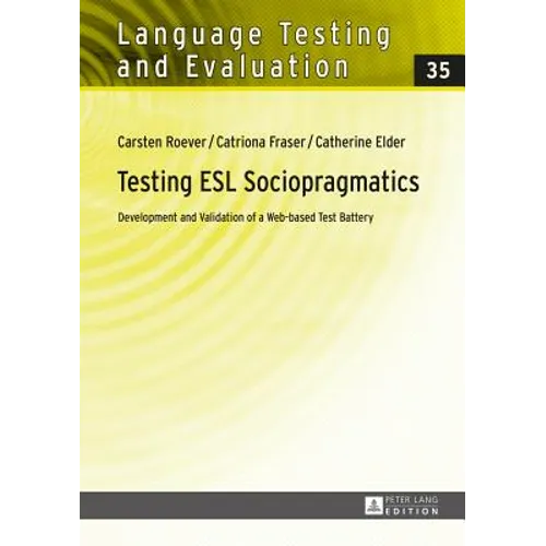 Testing ESL Sociopragmatics: Development and Validation of a Web-based Test Battery