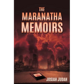 The Maranatha Memoirs