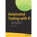 Automated Trading with R: Quantitative Research and Platform Development