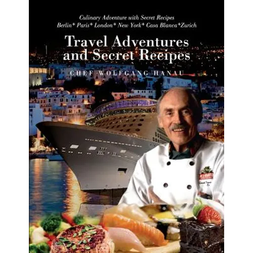 My Travel Adventures and Secret Recipes: Culinary Adventures with Secret Recipes