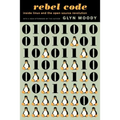 Rebel Code: Linux and the Open Source Revolution