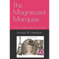 The Magnificent Marquise: The Story of Adrienne Noailles de la Fayette