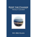 Keep the Change: Money Is Canceled