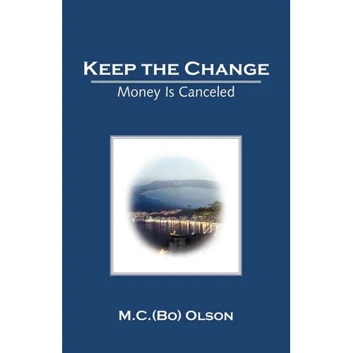 Keep the Change: Money Is Canceled
