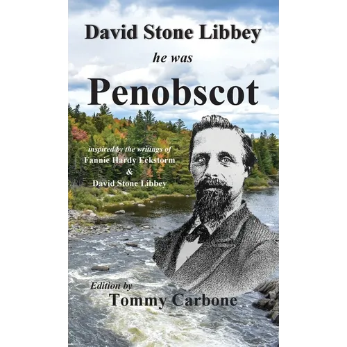 David Stone Libbey - He Was Penobscot