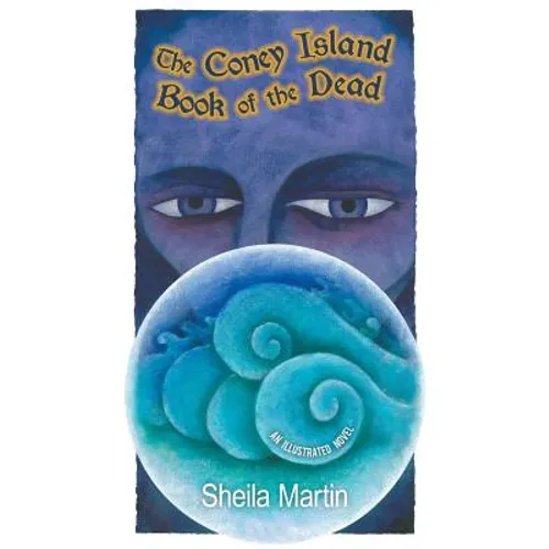 The Coney Island Book of the Dead, An Illustrated Novel