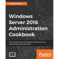 Windows Server 2016 Administration tools and tasks