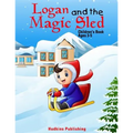 Logan and the Magic Sled: Children's Book Ages 3-5