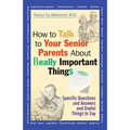 How to Talk to Your Senior Parents about Really Important Things