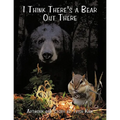 I Think There's a Bear Out There