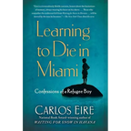 Learning to Die in Miami: Confessions of a Refugee Boy