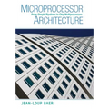 Microprocessor Architecture: From Simple Pipelines to Chip Multiprocessors