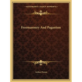 Freemasonry And Paganism